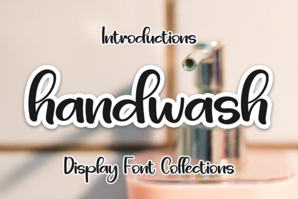 Handwash: The Font That Elevates Your Campaigns