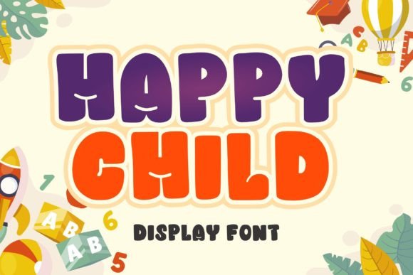 Happy Child: A Display Font That Brings Joy to Campaigns